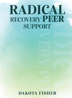 Radical Recovery Peer Support - Fisher, Dakota