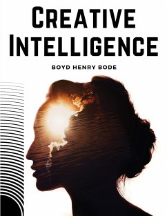 Creative Intelligence - Boyd Henry Bode