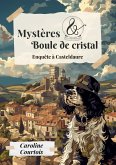 Mystères et boule de cristal 1