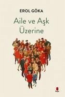 Aile ve Ask Üzerine - Göka, Erol