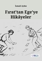 Firattan Egeye Hikayeler - Aydin, Ismail