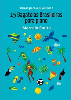 15 Bagatelas Brasileiras - Rauta, Marcelo
