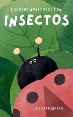 Cuentos Amistosos Con Insectos - World, Children