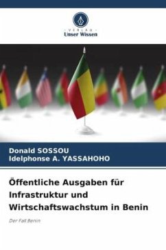 Öffentliche Ausgaben für Infrastruktur und Wirtschaftswachstum in Benin - SOSSOU, Donald;YASSAHOHO, Idelphonse A.