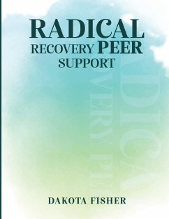 Radical Recovery Peer Support - Fisher, Dakota