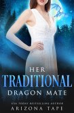 Her Traditional Dragon Mate (Crescent Lake Shifters, #8) (eBook, ePUB)