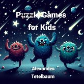 Puzzle Games for Kids (eBook, ePUB) Puzzle Games for Kids (eBook, ePUB)