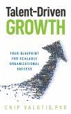 Talent-Driven Growth (eBook, ePUB) Talent-Driven Growth (eBook, ePUB)