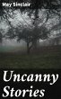Uncanny Stories (eBook, ePUB) - Bild 1