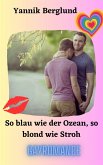 So blau wie der Ozean, so blond wie Stroh (eBook, ePUB)