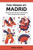 Dos Meses en Madrid: Geschichten mit Übungen für Spanischlerner (eBook, ePUB)