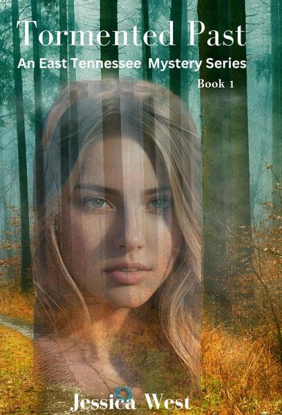 Tormented Past (An East Tennessee Mystery Series, #1) (eBook, ePUB) Tormented Past (An East Tennessee Mystery Series, #1) (eBook, ePUB)