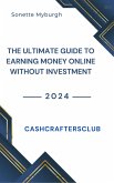 CashCraftersClub: The Ultimate Guide to Earning Money Without Investment (eBook, ePUB)