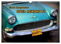 OPEL REKORD P1 (Wandkalender 2025 DIN A3 quer), CALVENDO Monatskalender