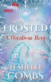 Frosted: A Christmas Story (The Holiday Haters, #1) (eBook, ePUB)