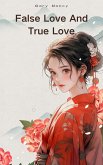 False Love And True Love (eBook, ePUB)