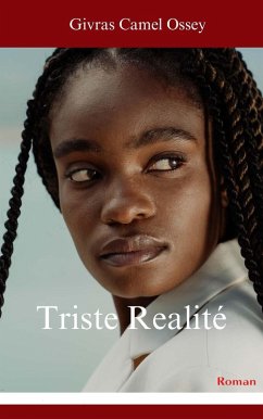Triste Réalité (eBook, ePUB) - Ossey, Givras Camel Triste Réalité (eBook, ePUB) - Ossey, Givras Camel
