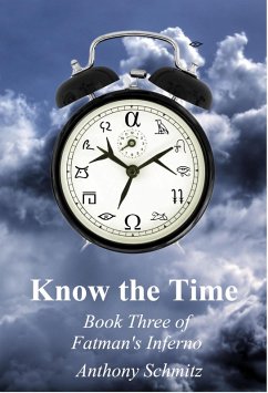 Know the Time (Fatman's Inferno, #3) (eBook, ePUB) - Schmitz, Anthony