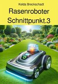 Rasenroboter Schnittpunkt.3 (eBook, ePUB)