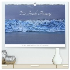 Die Inside Passage - Auf dem Seeweg von Anchorage nach Vancouver (hochwertiger Premium Wandkalender 2025 DIN A2 quer), Kunstdruck in Hochglanz - Calvendo;Knapp, Richard