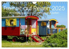 Freiheit auf Reisen 2025. Impressionen vom Camping und Zelten (Wandkalender 2025 DIN A4 quer), CALVENDO Monatskalender