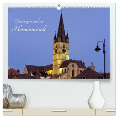 Unterwegs in und um Hermannstadt (hochwertiger Premium Wandkalender 2025 DIN A2 quer), Kunstdruck in Hochglanz - Calvendo;Hegerfeld-Reckert, Anneli