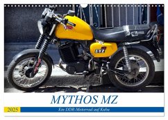 Mythos MZ - Ein DDR-Motorrad auf Kuba (Wandkalender 2025 DIN A3 quer), CALVENDO Monatskalender