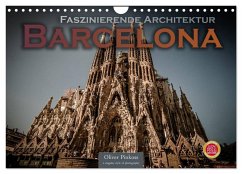 Barcelona - Faszinierende Architektur (Wandkalender 2025 DIN A4 quer), CALVENDO Monatskalender