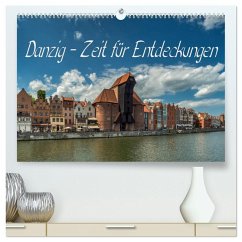 Danzig - Zeit für Entdeckungen (hochwertiger Premium Wandkalender 2025 DIN A2 quer), Kunstdruck in Hochglanz - Calvendo;Kirsch, Gunter