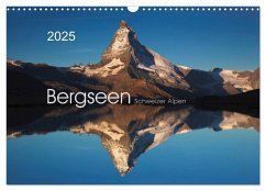 BERGSEEN Schweizer Alpen (Wandkalender 2025 DIN A3 quer), CALVENDO Monatskalender