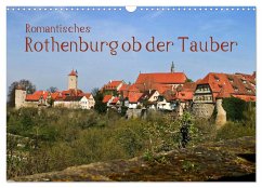 Romantisches Rothenburg ob der Tauber (Wandkalender 2025 DIN A3 quer), CALVENDO Monatskalender