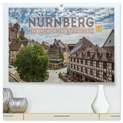 NÜRNBERG Historisches Stadtherz (hochwertiger Premium Wandkalender 2025 DIN A2 quer), Kunstdruck in Hochglanz