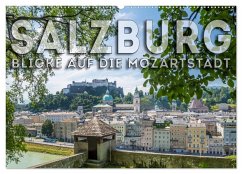 SALZBURG Blicke auf die Mozartstadt (Wandkalender 2025 DIN A2 quer), CALVENDO Monatskalender