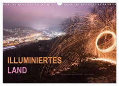 ILLUMINIERTES LAND, Szenerien aus Licht und Feuer (Wandkalender 2025 DIN A3 quer), CALVENDO Monatskalender - Calvendo;U. Irle, Dag
