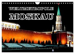 Weltmetropole Moskau (Wandkalender 2025 DIN A4 quer), CALVENDO Monatskalender
