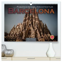 Barcelona - Faszinierende Architektur (hochwertiger Premium Wandkalender 2025 DIN A2 quer), Kunstdruck in Hochglanz