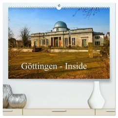 Göttingen - Inside (hochwertiger Premium Wandkalender 2025 DIN A2 quer), Kunstdruck in Hochglanz - Calvendo;Eckerlin, Claus