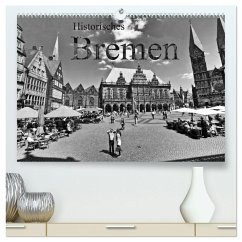 Historisches Bremen (hochwertiger Premium Wandkalender 2025 DIN A2 quer), Kunstdruck in Hochglanz - Calvendo;Michalzik, Paul