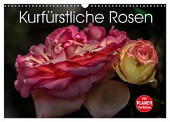 Kurfürstliche Rosen Eltville am Rhein (Wandkalender 2025 DIN A3 quer), CALVENDO Monatskalender
