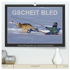 GSCHEIT BLED - Humorfotografie (hochwertiger Premium Wandkalender 2025 DIN A2 quer), Kunstdruck in Hochglanz - Calvendo;Hinterleitner, Josef