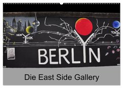 Berlin - Die East Side Gallery (Wandkalender 2025 DIN A2 quer), CALVENDO Monatskalender