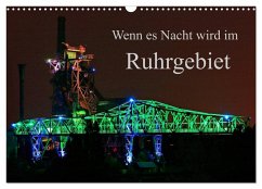 Wenn es Nacht wird im Ruhrgebiet (Wandkalender 2025 DIN A3 quer), CALVENDO Monatskalender - Calvendo;Fröhlich, Klaus