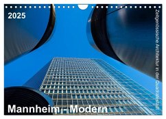 Mannheim Modern. Zeitgenössische Architektur in der Quadratestadt. (Wandkalender 2025 DIN A4 quer), CALVENDO Monatskalender