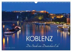 Koblenz Die Stadt am Deutschen Eck (Wandkalender 2025 DIN A3 quer), CALVENDO Monatskalender