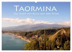 Taormina, die Stadt mit Blick auf den Ätna (Wandkalender 2025 DIN A2 quer), CALVENDO Monatskalender