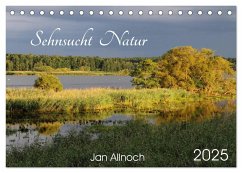 Sehnsucht Natur (Tischkalender 2025 DIN A5 quer), CALVENDO Monatskalender
