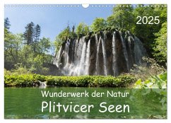 Wunderwerk der Natur: Plitvicer Seen (Wandkalender 2025 DIN A3 quer), CALVENDO Monatskalender