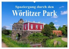 Spaziergang durch den Wörlitzer Park (Wandkalender 2025 DIN A2 quer), CALVENDO Monatskalender