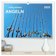 Ruhig werden - Angeln (hochwertiger Premium Wandkalender 2025 DIN A2 quer), Kunstdruck in Hochglanz - Calvendo;Roder, Peter