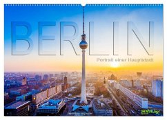 Berlin - Portrait einer Hauptstadt (Wandkalender 2025 DIN A2 quer), CALVENDO Monatskalender - Calvendo;Benninghofen, Jens